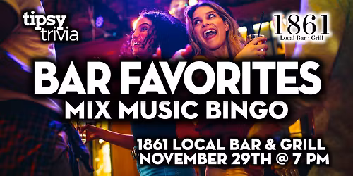 Airdrie: 1861 Local Bar & Grill - Bar Favorites Music Bingo - Nov 29, 7pm