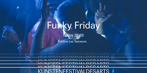 Funky Friday | Kunstenfestivaldesarts 2026