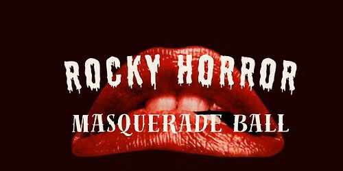 The Rocky Horror Masquerade Ball
