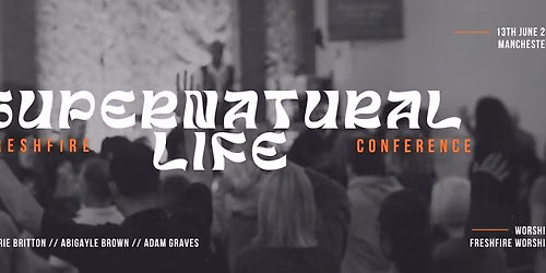 Supernatural Life Conference 