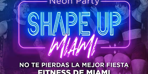 Neon Party Shape Up Miami