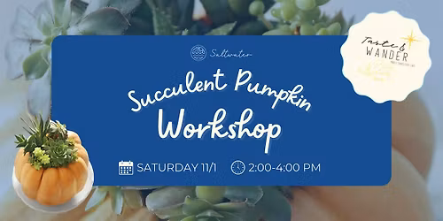Succulent Pumpkin Workshop (Open House)