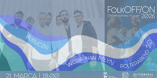 FolkOFF\/ON 2026 | Polterabend 2.0 | Bubliczki & Woda na M\u0142yn