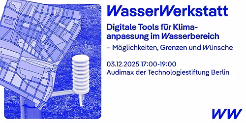WasserWerkstatt -  Digitale Tools f\u00fcr Klimaanpassung im Wasserbereich