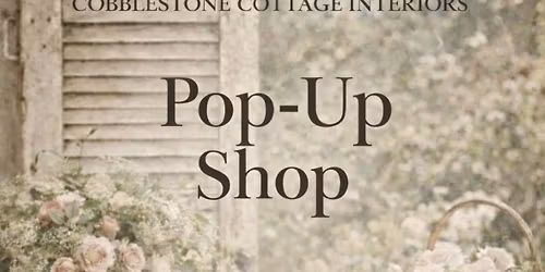 Cobblestone Cottage\u2019s Summer Pop-Up Shop
