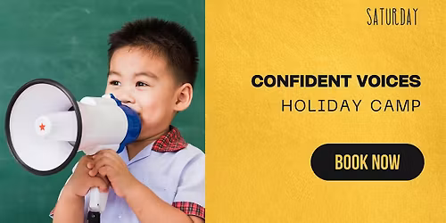 Confident Voices Holiday Camp (7 to 12 years old)