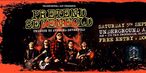 Pretend Sevenfold - Underground Alt, Blackpool - 05\/09\/2026