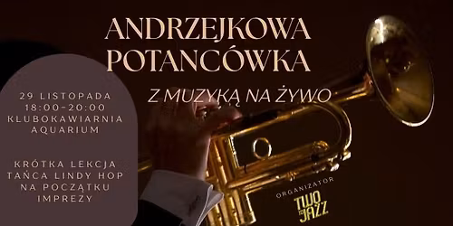 Andrzejkowa potańcówka jazzowa z muzyką na żywo