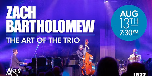 Zach Bartholomew: The Art of the Trio