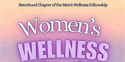 Women's Wellness Fellowship: Mental Wellness Group For Women Of Color