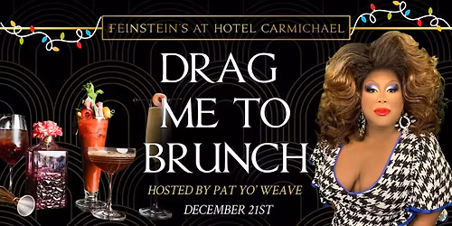 DRAG ME TO BRUNCH  hosted by PAT YO' WEAVE - HOLIDAY Edition