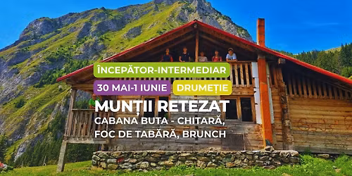 Drume\u021bie \u00eencep\u0103tor - intermediar: 1 iunie la Cabana Buta \u00een Inima Retezatului