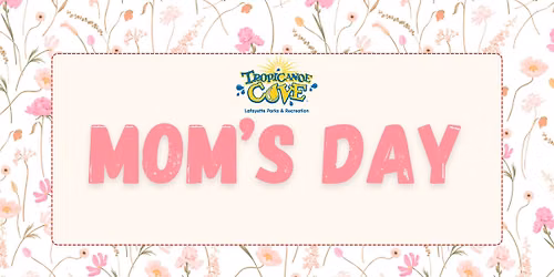 Mom's Day at Tropicanoe Cove!
