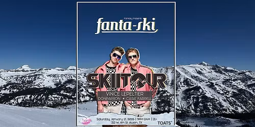 Fanta-Ski with SkiiTour + Friends at TOATS ATX