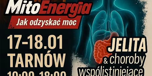 MitoEnergia i Jelita - szkolenia stacjonarne w Tarnowie 17-18.01 10-18:00