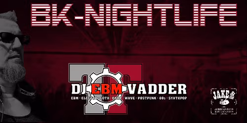 BK-Nightlife mit DJ EBM VADDER \/\/ Depeche Mode vs. Electro