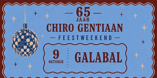 Feestweekend Chiro Gentiaan: Galabal\ud83e\udea9
