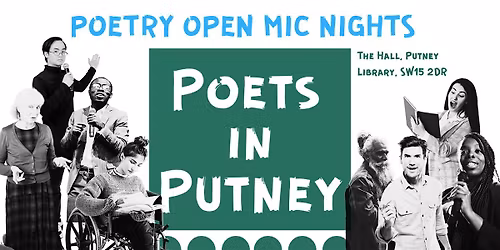 Poets in Putney - Poetry Open Mic Night