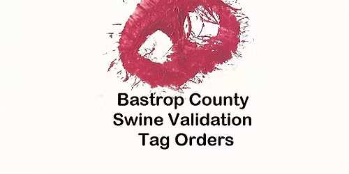 2025-2026 Bastrop County Major Swine Validation