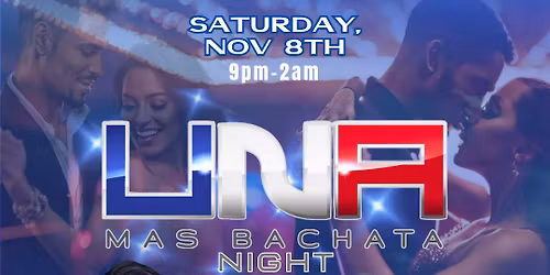 UNA Mas Bachata Night! NEW VENUE