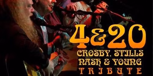 Augusta Ramble - 4 & 20: A Tribute to Crosby Stills Nash & Young