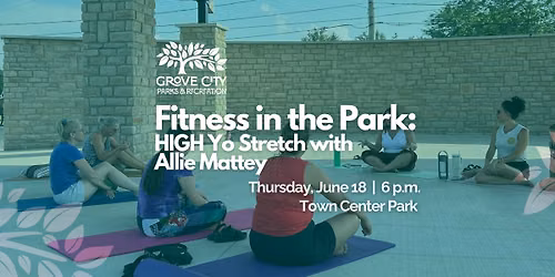 Fitness in the Park: HIGH Yo: yoga inspired deep stretch