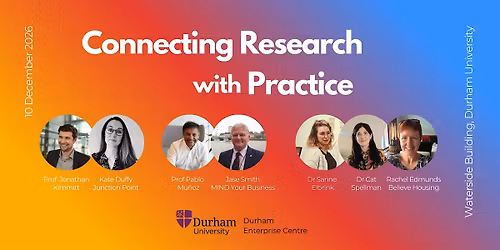 Connecting Research with Practice - Durham Enterprise Centre
