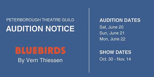 Auditions for "Bluebirds" by Vern Thiessen
