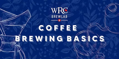 WRC  Coffee Brewing Basics