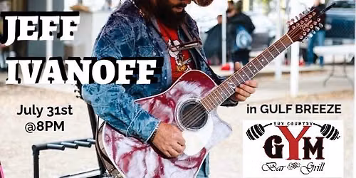 Jeff Ivanoff LIVE at The Country Gym in Gulf Breeze