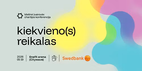 Metin\u0117 \u012evairov\u0117s chartijos konferencija \u201eKiekvieno(s) reikalas\u201c
