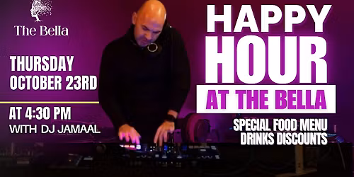 Happy Hour at The Bella Lounge with DJ Jamaal