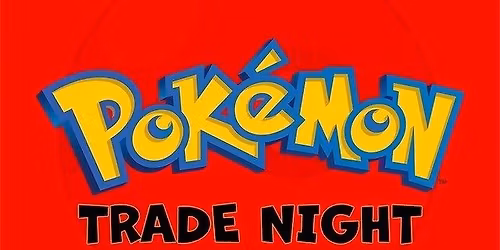 Pokemon Trade Night!