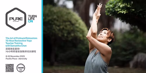 The Art of Profound Relaxation: 70-Hour Restorative Yoga Teacher Training with Samantha Chan