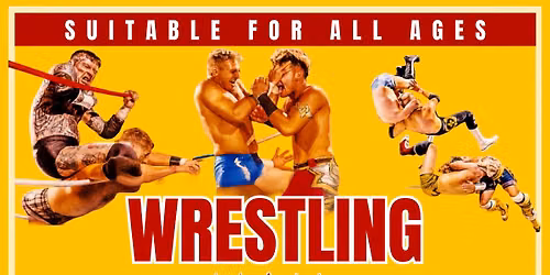 Live Wrestling - Family Friendly