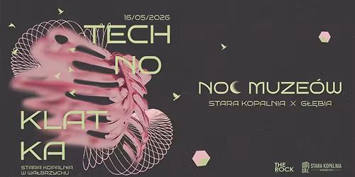 \ud83c\udf1cTechno Klatka - Noc Muze\u00f3w w Starej Kopalni | Stara Kopalnia x G\u0142\u0119bia Spot\/\/The Rock