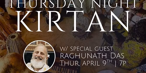 Kirtan w\/ Special Guest Raghunauth Das!