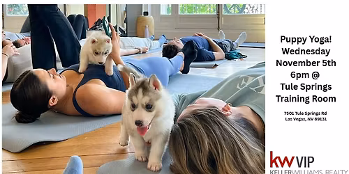 Puppy Yoga Wednesday November 5th @ KWVIP Tule Springs Office!