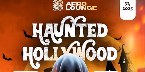 Haunted Hollywood @ Afro Lounge