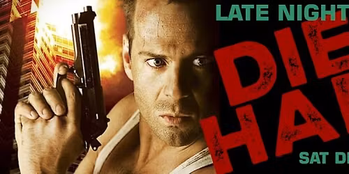 LATE NIGHT FILM: DIE HARD