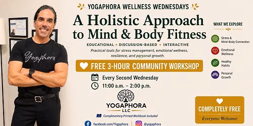 \ud83e\udde0\u2728 A Holistic Approach to Mind & Body Fitness \ud83c\udf3f FREE Monthly Yogaphora Wellness Workshop