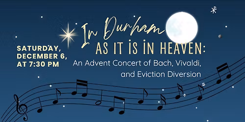 In Durham As It is in Heaven: An Advent Concert of Bach, Vivaldi, and Eviction Diversion