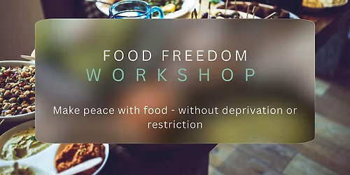 Food Freedom Workshop