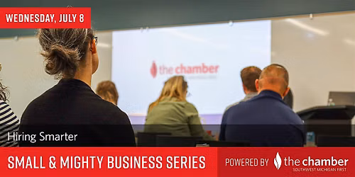 Small & Mighty Business Series: Hiring Smarter