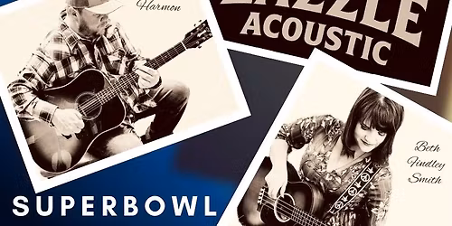 Zazzle Acoustic Duo Super Bowl Party @ Riverfront!