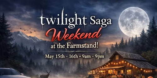 Twilight Saga Weekend at the Farmstand