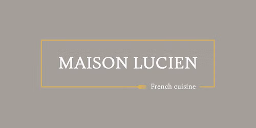Maison Lucien \u2013 One Year Anniversary.