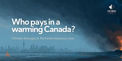 Who pays in a warming Canada: Climate damages & the home insurance crisis