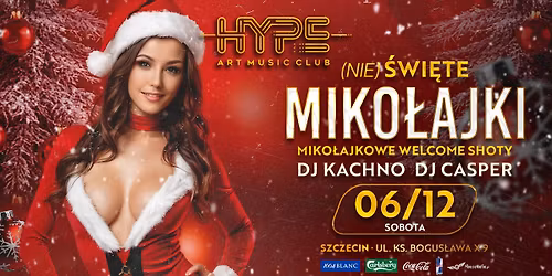 (nie)\u015awi\u0119te MiKO\u0141AJKI \/\/ HYPE CLUB SZCZECIN