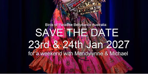 SAVE THE DATE for a weekend of bellydance with Mandylynne and Michael